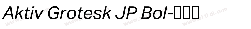 Aktiv Grotesk JP Bol字体转换